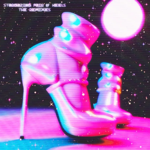 Stargazing Pair of Heels - Tryasavitsa Remix Feminal Fervor