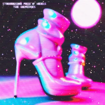 Stargazing Pair of Heels (Remixes) by WYN