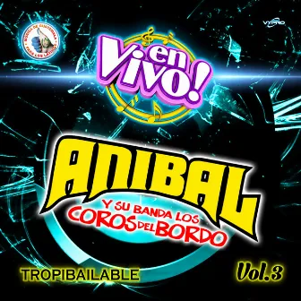 Tropibailable Vol. 3: Música de Guatemala para los Latinos (En Vivo) by Banda Los Coros del Bordo