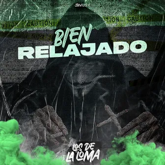 Bien Relajado by Los de la Loma