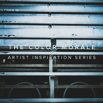 Artist Inspiration Series by The Color Morale