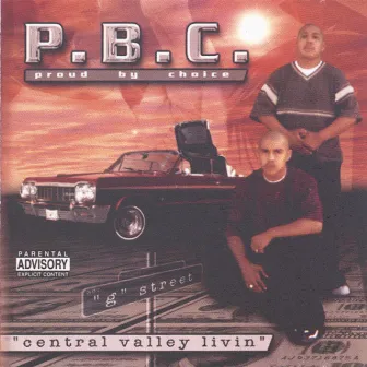 Central Valley Livin' by P.B.C.