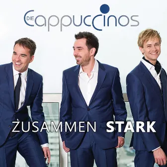 Zusammen stark (Special Version) by Die Cappuccinos