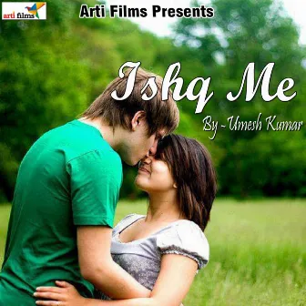 Ishq Me by Umesh Kumar