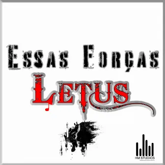 Essas Forças by Letus