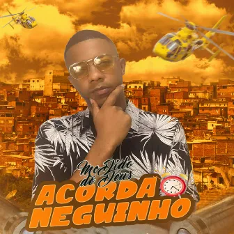 Acorda Neguinho by Mc Dido de Deus