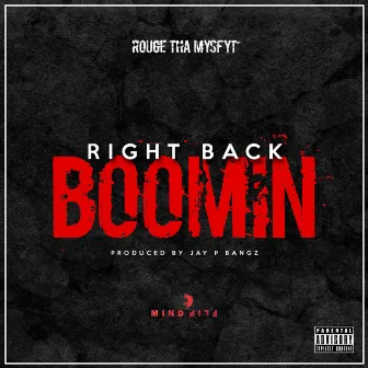 Right Back Boomin' by Rouge tha Mysfyt