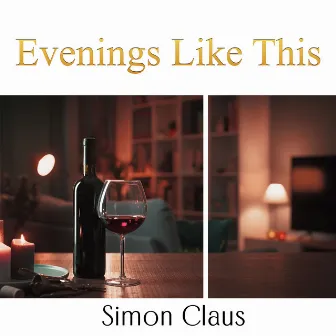 Evenings Like This by Simon Claus