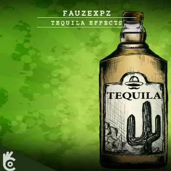 Tequila Effects by FauzexPZ