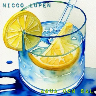 Agua Con Sal by Nicco Lupen