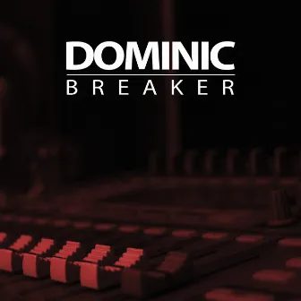 Dominic by Breaker