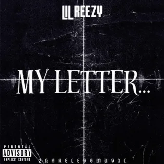 My Letter by Lil Reezy