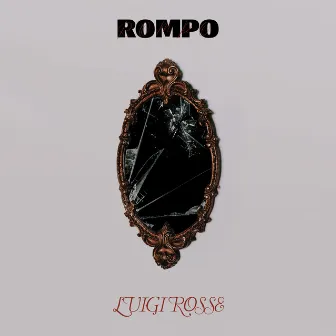 Rompo by Luigi Rosse