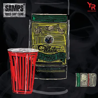 Vibes Can’t Done by Samps