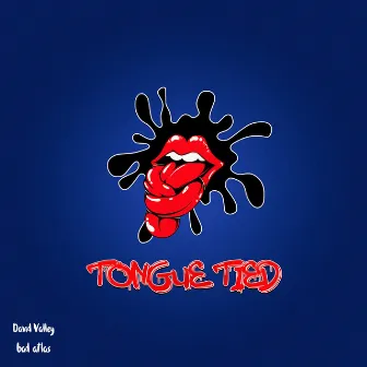 Tongue Tied by David Valley