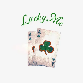 Lucky Me by FoFoProd