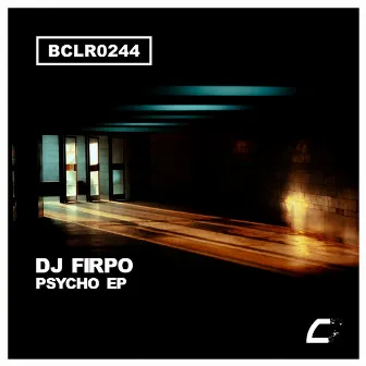 Psycho EP by DJ Firpo