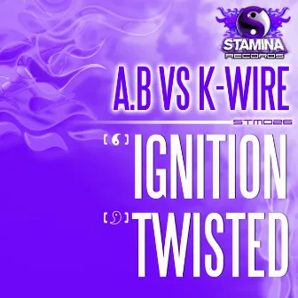 Ignition / Twisted by K-Wire