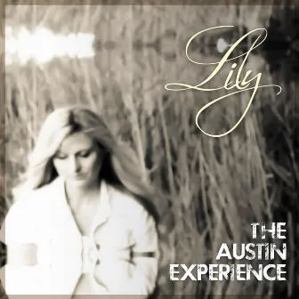 The Austin Experience by Lily