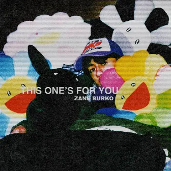 THIS ONE'S FOR YOU by Zane Burko