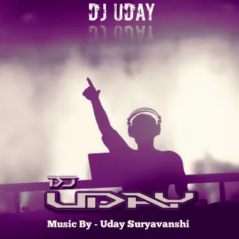 EDM Tune By DJ Uday (Uday Suryawanshi) by Unknown Artist