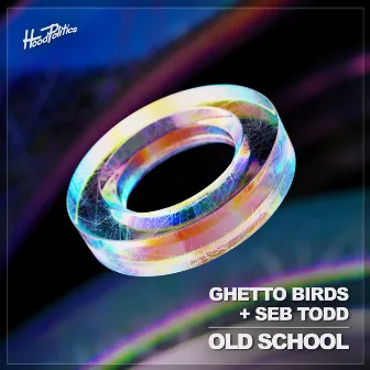 Old School by Ghetto Birds