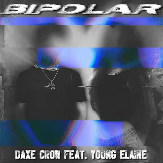 Bipolar by Daxe Crow