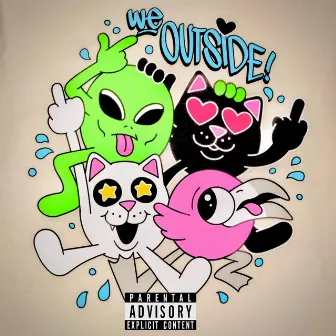 We Outside! by Kidd Quan