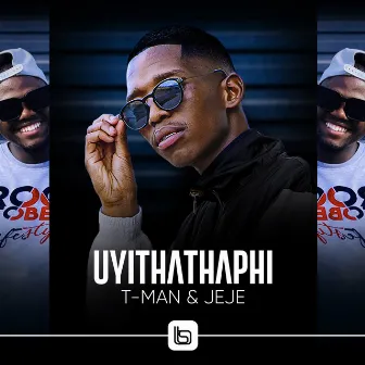 Uyithathaphi by T-Man