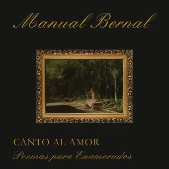 Canto al Amor Poemas Para Enamorados by Manuel Bernal