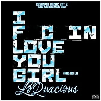 I Fuckin Love You Girl by LoQuacious