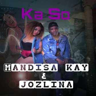 Ka So by Mandisa Kay