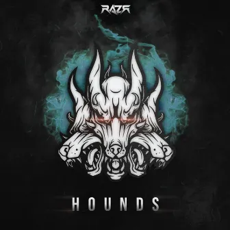 Hounds by RAZR