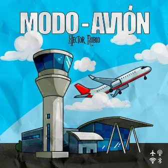 Modo Avión by Hector Rubio