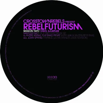 Rebel Futurism Session Two (Sampler 2) by André Kraml