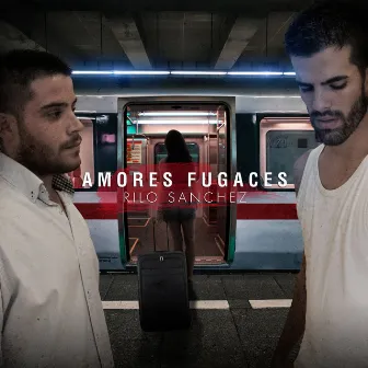 Amores fugaces by Rilo Sánchez