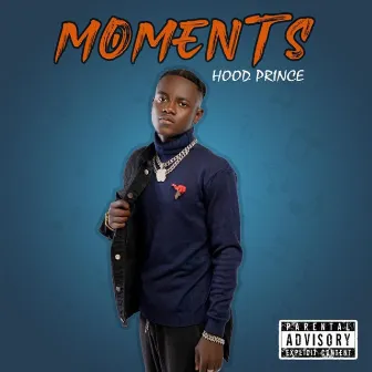 MOMENTS by HOOD PRINCE