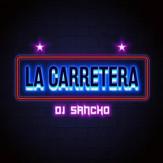 La Carretera by DJ Sancho