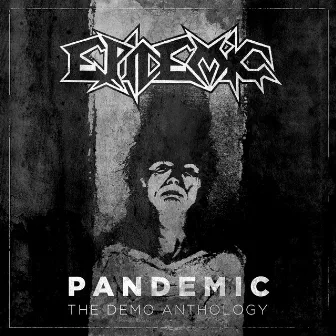 Pandemic: The Demo Anthology by Epidemic