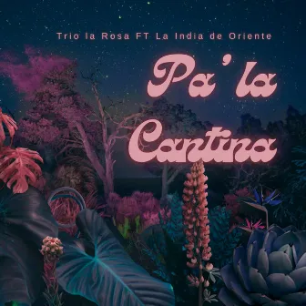 Pa' la Cantina by Trio La Rosa