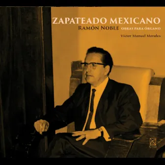 Zapateado Mexicano by Ramon Noble