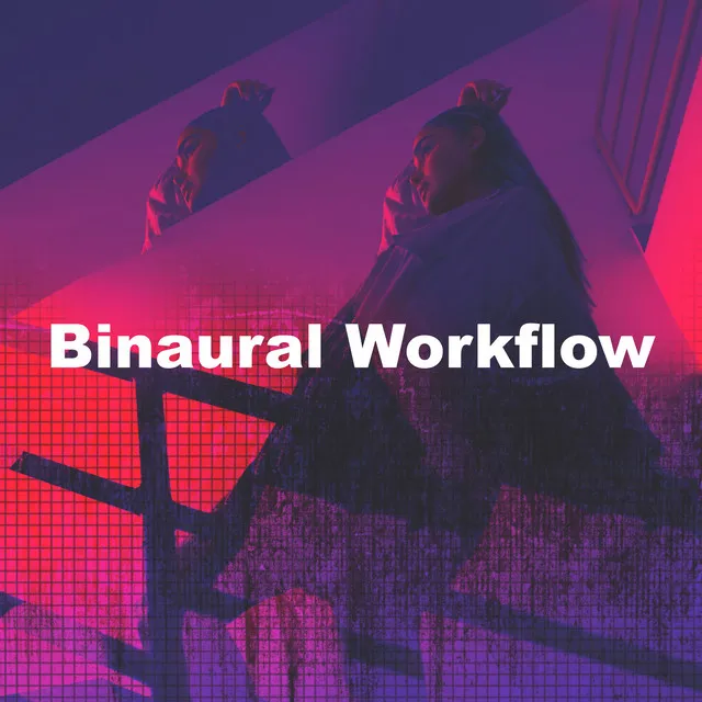 Binaural Workflow