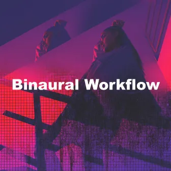 Binaural Workflow by Binaural Warrior