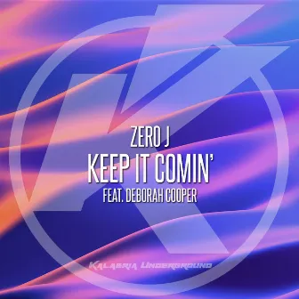 Keep It Comin by Zero J