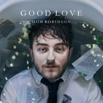 Good Love by Dom Robinson