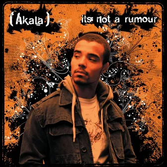 It's Not A Rumour by Akala