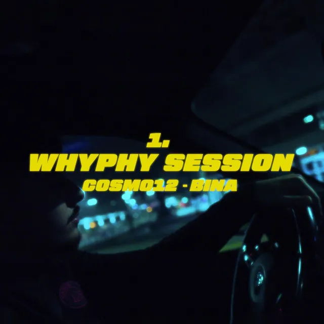 BINA / WHYPHY SESSION #1