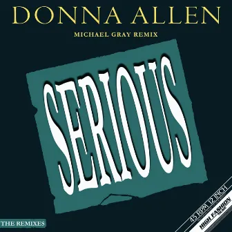 Serious (Michael Gray Remixes) by Donna Allen