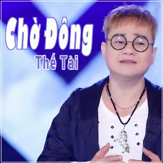 Chờ Đông by Thế Tài