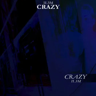 Crazy by Il3m